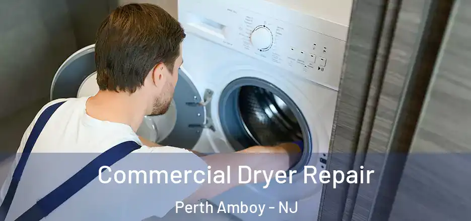 Commercial Dryer Repair Perth Amboy - NJ