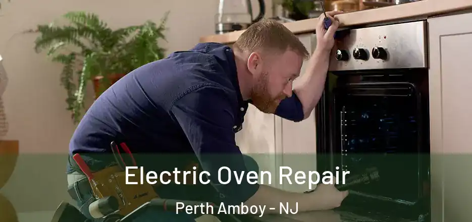  Electric Oven Repair Perth Amboy - NJ