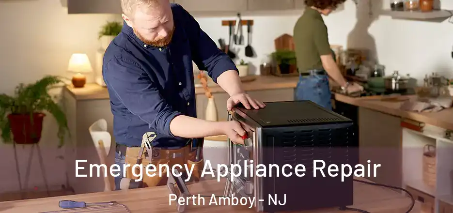  Emergency Appliance Repair Perth Amboy - NJ