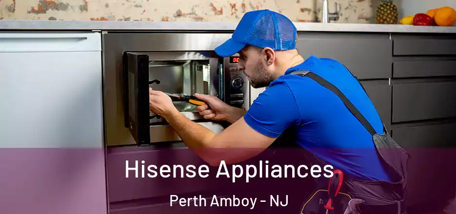  Hisense Appliances Perth Amboy - NJ