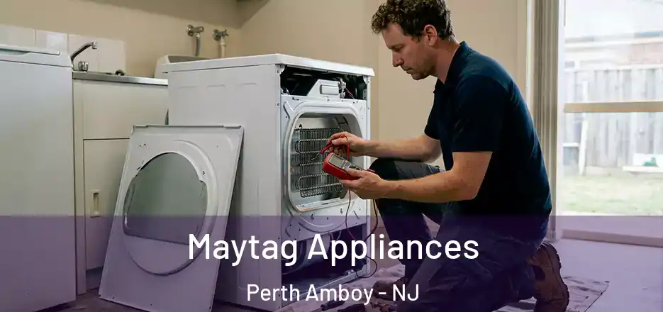  Maytag Appliances Perth Amboy - NJ