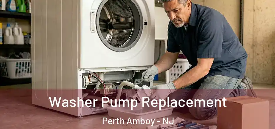 Washer Pump Replacement Perth Amboy - NJ